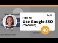 How to Use Google SSO (Teachers)