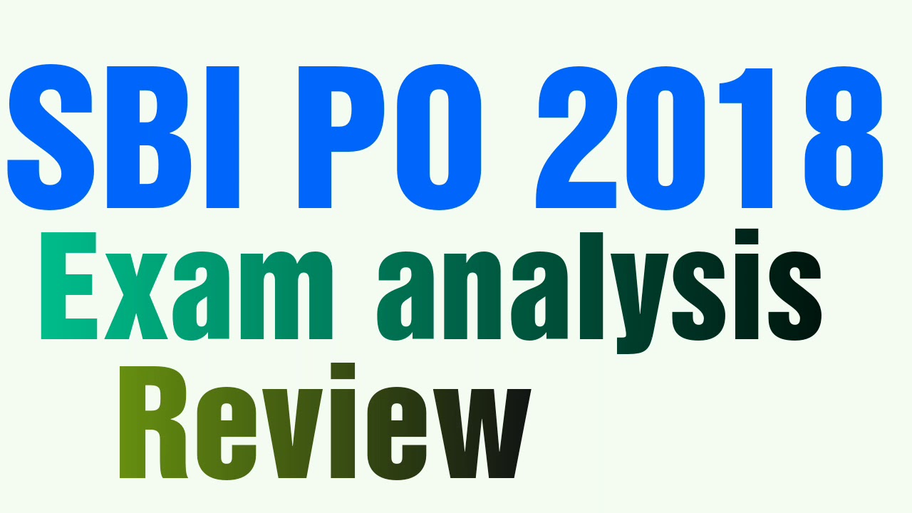 SBI PO PRELIMS 7TH JULY 2018 EXAM REVIEWS | 7TH JULY 1ST SHIFT SBI PO EXAM ANALYSIS