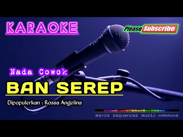 BAN SEREP (Nada Cowok) -Rossa Angelina- KARAOKE class=