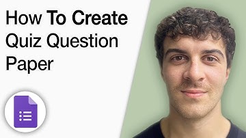 How to Create Quiz Question Paper on Google Forms [2025 Full Guide]