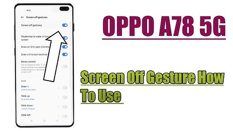 OPPO A78 5G || Screen Off Gesture How To Enable And Use