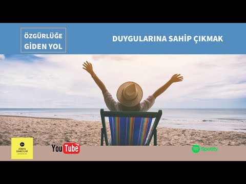 Duygularına sahip çıkmak