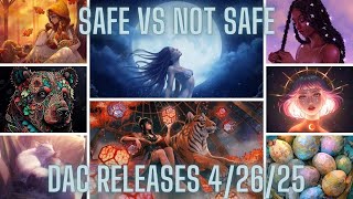 Safe vs Not Safe - Let's Talk DAC Releases for April 26, 2025!