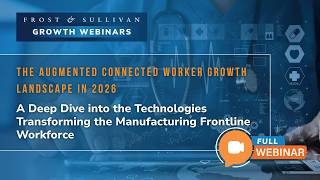 Augmented Connected Worker 2026: AI, AR & Frontline Workforce Transformation