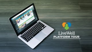 LiveWell Platform Tour