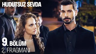 Hudutsuz Sevda 9 Bölüm 2 Fragmanı