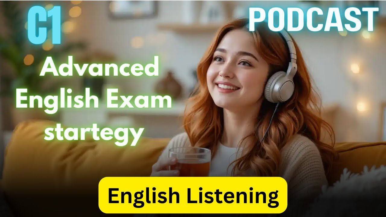 C1 Master Advanced English Listening practice | Advanced Exam Tips ...