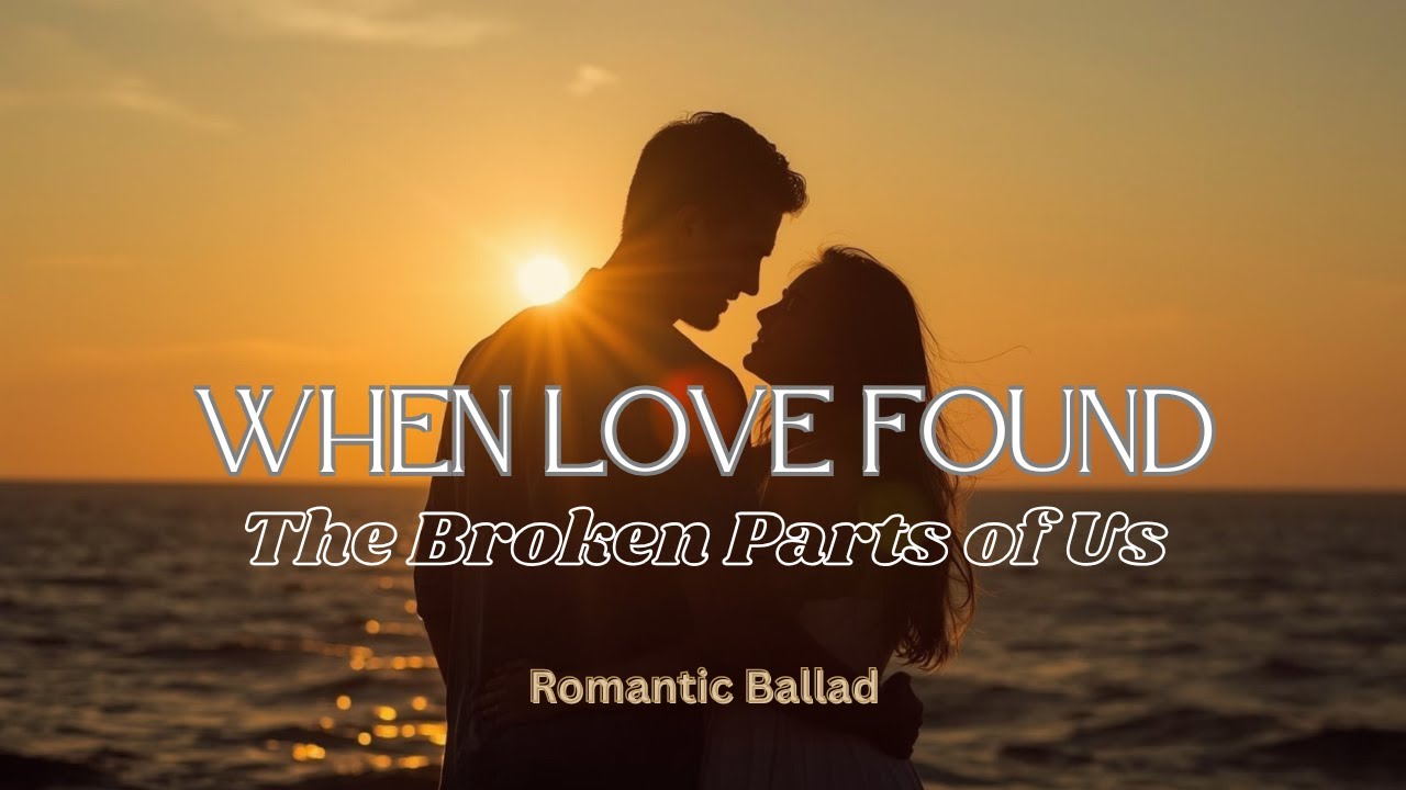 YouTube पर When Love Found the Broken Parts of Us - Romantic Music by View Channel देखें YouTube पर When Love Found the Broken Parts of Us - Romantic Music by View Channel देखें