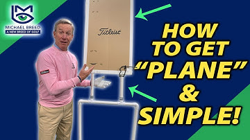 How To Get Your Golf Swing "Plane" and Simple ... with Michael Breed