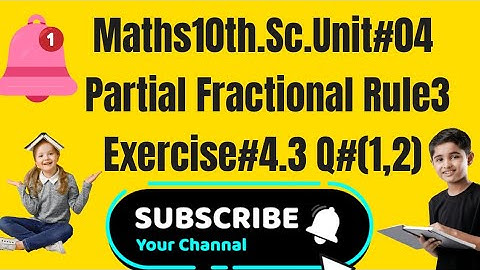 Exercise 4.3 Q No(1,2) #Partialfractional #rule3#maths10th #part2 @mathsmateforall