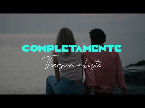 Thegiornalisti - Completamente letra en español