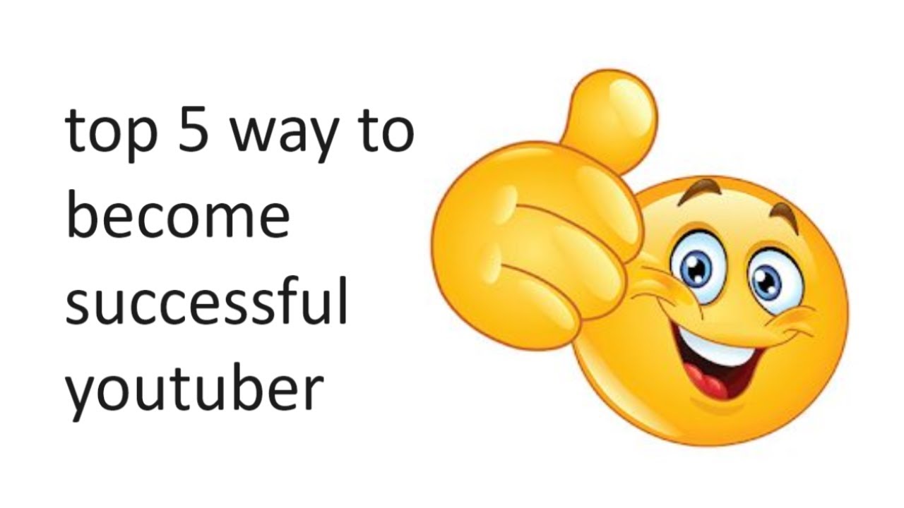 5 way to successful youtuber YouTube