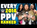 Every WWE 2014 PPV Ranked From WORST To BEST