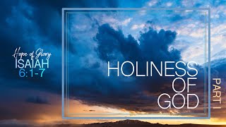 HOLINESS OF GOD (PART I)