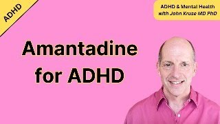 Amantadine for ADHD