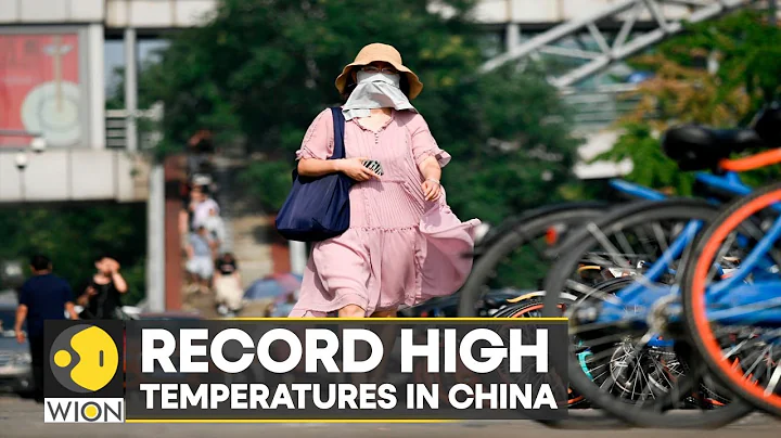 WION Climate Tracker: Chinese county breaks temperature record, workers endure scorching heat - DayDayNews