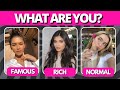 Are you famous rich or normal aesthetic quiz  personality test