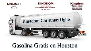 FREE GAS in Houston with Kingdom Christmas Lights / Gasolina Gratis Cuando Trabajas para Kingdom.