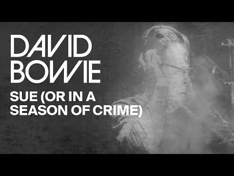 David Bowie - Sue (Or In A Season Of Crime) (Official Video)