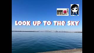 (EN)Song "Look Up To The Sky" feat 双葉湊音
