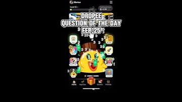 25 February 2025 Dropee Question Of The day #dropee #dropeeairdrop #dropeequestioncodetoday