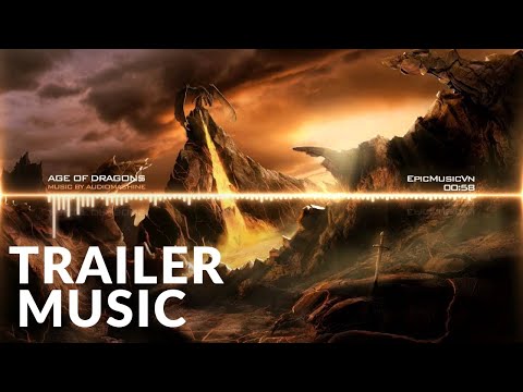 Epic Trailer | Audiomachine - Age of Dragons (Epic Fantasy) | The Hobbit | Epic Music VN