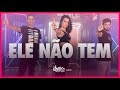 Ele Não Tem - Jonas Esticado ft. Gusttavo Lima | FitDance (Coreografia) | Dance Video