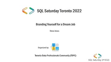 SQL Saturday 2022: Branding Yourself for Your Dream Job by Steve Jones
