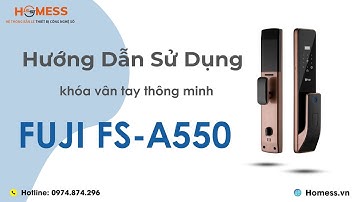 Hướng dẫn sử dụng khóa thông minh Fuji FS-A550