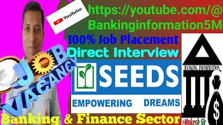 Seeds Finserv Pvt Ltd | Seeds Company job Vacancy | सीड्स फाइनेंस प्राइवेट लिमिटेड #mfin #jobs #nbfc