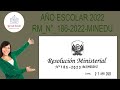 AÑO ESCOLAR 2022 -RM_N°_186-2022-MINEDU