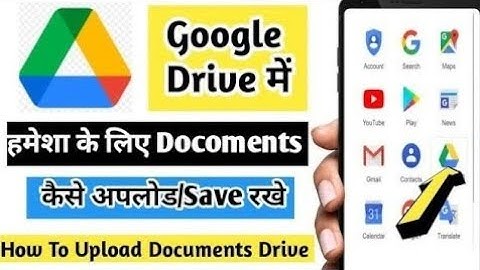Google Drive Me Documents Kaise Save Kare  2024 || Documents Ko Google Drive Me kaise save karte hai