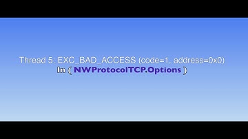 IOS Swift : Solve Thread 5: EXC_BAD_ACCESS (code=1, address=0x0) in NWProtocolTCP.Options() بالعربي