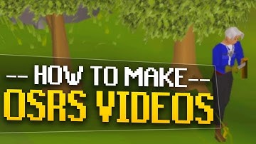 Tips for making an OSRS YouTube Channel