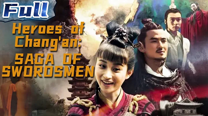 【ENG SUB】Heroes of Chang'an 1: Saga of Swordsmen | Costume Action | China Movie Channel ENGLISH - DayDayNews