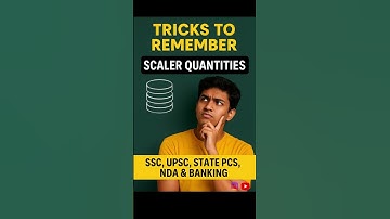Trick to Remember Scaler Quantities| SSC CGL, UPSC, NDA, Banking Exams | #Shorts