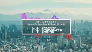 RAN - 心はすぐそばに (Kokoro Wa Sugu Soba Ni - Dekat Di Hati) Murry Monolite Remix [FREE DOWNLOAD]