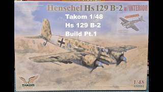 Takom 1/48 Hs 129 B-2 Build Pt.1