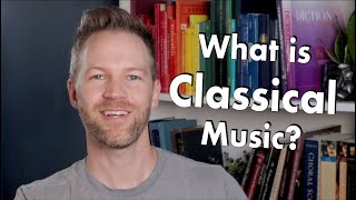 What is Classical Music? A Quick Introduction to Classical Music