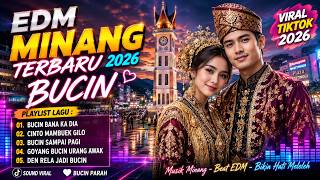 BUCIN SERAH || EDM MINANG VIRAL 2026🔥