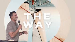 The Way - Part 13 // Caleb Klinge | New Life Novato