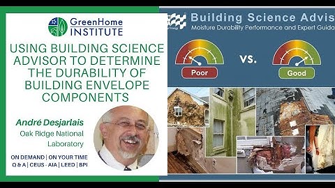 Using Building Science Advisor To Determine the Durability of Building Envelope Components