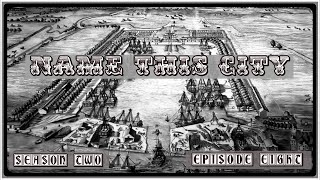 Name This City,  Season Two,  Episode Eight