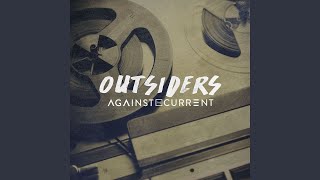 Against The Current - Outsiders [Custom Instrumental]