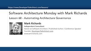 Lesson 68 - Automating Architecture Governance