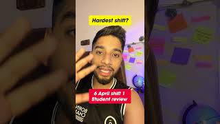 Hardest shift? 6 April shift 1 paper review | JEE Mains 2026 | #shorts
