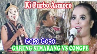 Goro Goro Gareng Semarang VS Congpe Ki Purbo Asmoro