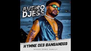 AVEIRO DJESS HYMNE DES BANGANDOS