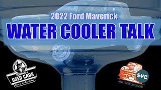 2022 Ford Maverick Water Cooler Talk - Rabbit's Used Cars