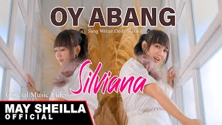 Silviana - Oy Abang - Lagu Dayak Terbaru 2023 ( Official Musik Video )